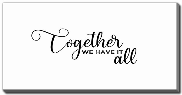Together We Have It All